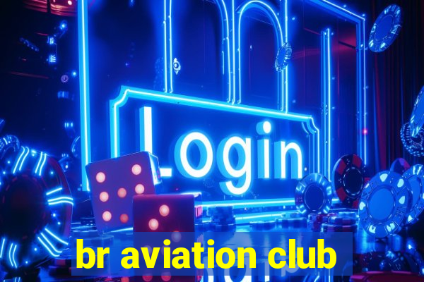 br aviation club